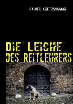 Paperback Die Leiche des Reitlehrers: Oberschwaben-Krimi [German] Book