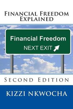 Paperback Financial Freedom Explained: Second Edition Book