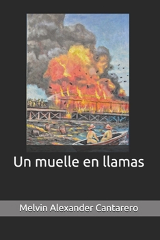 Paperback Un muelle en llamas [Spanish] Book