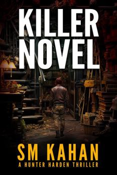 Killer Novel: Will you dare to turn the page? (A Hunter Harden Thriller)