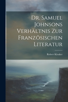 Paperback Dr. Samuel Johnsons Verhältnis zur Französischen Literatur Book