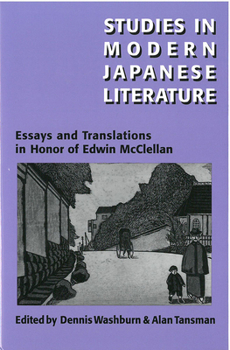 Hardcover Studies in Modern Japanese Literature: Essays and Translations in Honor of Edwin McClellan Volume 20 Book