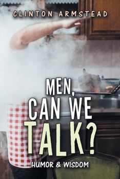 Paperback Men, Can We Talk?: Humor & Wisdom Book