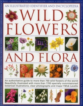 Hardcover Wild Flowers and Flora: An Illustrated Identifier and Encyclopedia Book