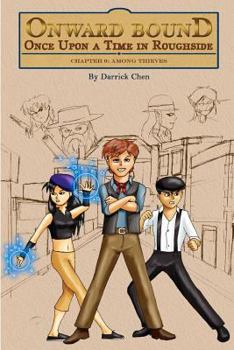 Paperback Onward Bound- Once Upon a Time in Roughside Chapter 0: Among Thieves Book