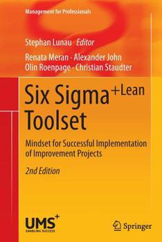 Paperback Six Sigma+lean Toolset: Mindset for Successful Implementation of Improvement Projects Book