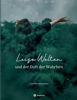 Paperback Leise Welten: und der Duft der Wahrheit (German Edition) [German] Book