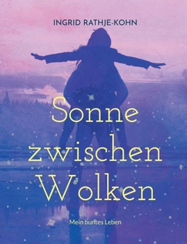 Paperback Sonne zwischen Wolken: Mein buntes Leben [German] Book