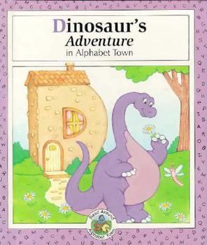 Hardcover Dinosaur's Adventure in Alphabet Town Book