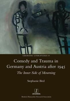 Paperback Comedy and Trauma in Germany and Austria After 1945: The Inner Side of Mourning Book