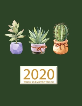 Paperback 2020 Planner Weekly and Monthly: Jan 1, 2020 to Dec 31, 2020: Weekly & Monthly Planner + Calendar Views - Inspirational Quotes and Cactus Cover (2020 Book