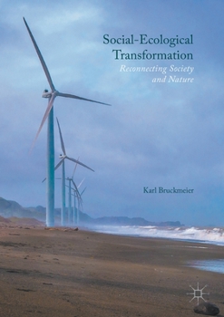 Paperback Social-Ecological Transformation: Reconnecting Society and Nature Book