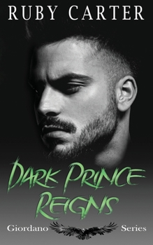 Paperback Dark Prince Reigns: Giordano Series Book