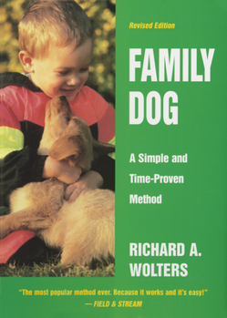 Hardcover Family Dog: A Simple and Time-Proven Method, Revised Edition Book