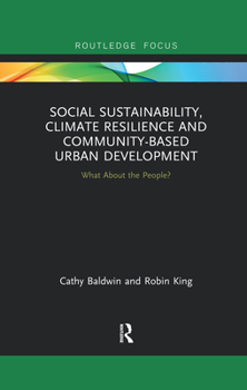 Paperback Social Sustainability, Climate Resilience and Community-Based Urban Development: What About the People? Book