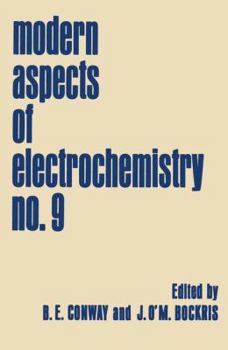 Modern Aspects of Electrochemistry, No. 9 - Book #9 of the Modern Aspects of Electrochemistry