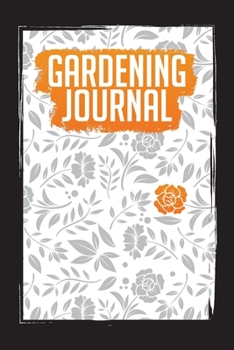 Paperback Gardening Journal: Plant Record Logbook - Gardening Journal Book