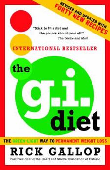 Paperback The G.I. Diet: The Green-Light Way to Permanent Weight Loss: Revised and Updated with Forty New Recipes Book