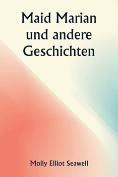 Maid Marian und andere Geschichten (German Edition)