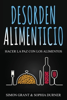 Paperback Desorden Alimenticio: Hacer la paz con los alimentos [Spanish] Book