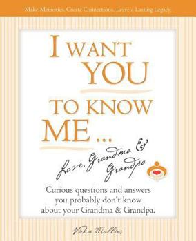 Paperback I Want You to Know Me ... Love, Grandma & Grandpa Book