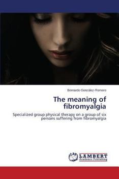 Paperback The meaning of fibromyalgia Book