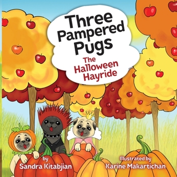 Paperback Three Pampered Pugs: The Halloween Hayride Book
