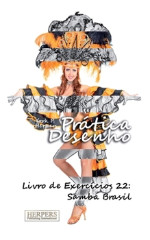 Paperback Prática Desenho - Livro de Exercícios 22: Samba Brasil [Portuguese] Book