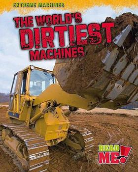 Hardcover The World's Dirtiest Machines Book