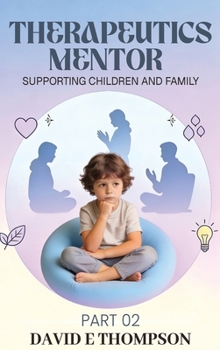 Hardcover Therapeutics: Mentor Supporting Children And Family Part 2 Book
