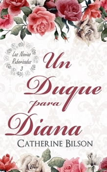 Paperback Un Duque para Diana: Las Novias Ruborizadas Libro 3 [Spanish] Book