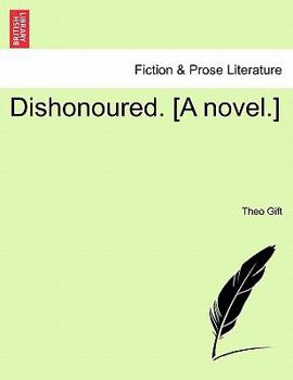 Paperback Dishonoured. [A Novel.] Book