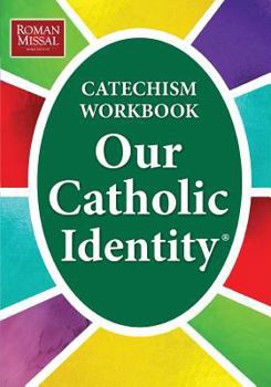 Paperback Our Catholic Identity, Catechism Workbook - Adult/Ungraded Book