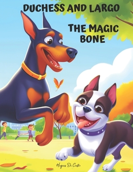 Paperback Duchess and Largo: The Magic Bone Book