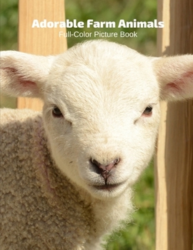 Paperback Adorable Farm Animals Full-Color Picture Book: Animals Nature Book