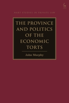 Paperback The Province and Politics of the Economic Torts Book