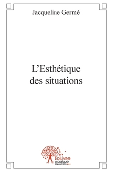 Paperback L'Esthétique des situations [French] Book