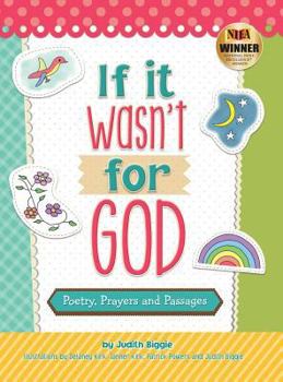 Hardcover If It Wasn't for God: Poetry, Prayers and Passages Book