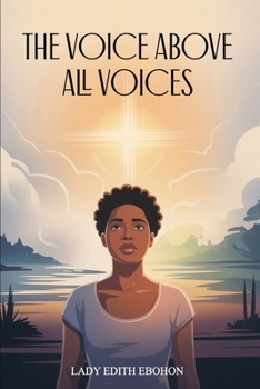 Paperback The Voice Above All Voices: A Christian Fiction Book
