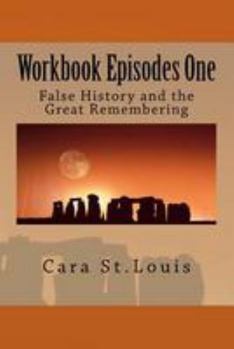 Paperback Workbook Episodes One: The Great Remembering: False History and the Survivors Book