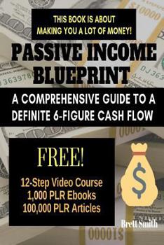 Paperback Passive Income Blueprint: A Comprehensive Guide to a Definite 6-Figure Cash Flow (SEO, Clickbank, Affiliate Marketing, Adsense) Book