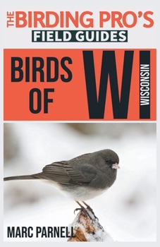 Paperback Birds of Wisconsin (The Birding Pro's Field Guides) Book