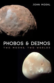 Paperback Phobos & Deimos: Two Moons, Two Worlds Book