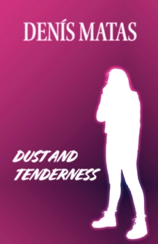 Paperback Dust and Tenderness Book