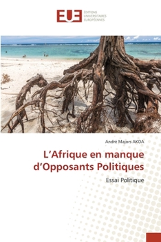 Paperback L'Afrique en manque d'Opposants Politiques [French] Book