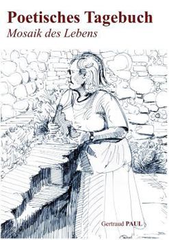 Paperback Poetisches Tagebuch: Mosaik des Lebens [German] Book