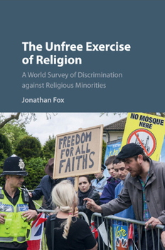 Paperback The Unfree Exercise of Religion: A World Survey of Discrimination Against Religious Minorities Book