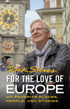 Paperback For the Love of Europe: My Favorite Places, People, and Stories Book