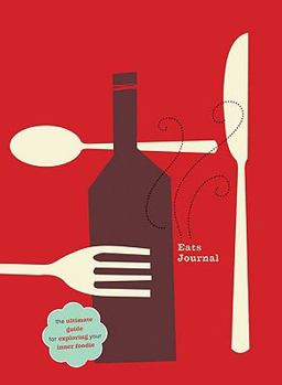 Paperback Eat Me: The Journal: The Ultimate Guide for Expressing Your Inner Foodie Book