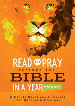 Paperback Read and Pray Through the Bible in a Year for Boys: 3-Minute Devotions & Prayers for Morning & Evening Book